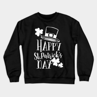 Happy Saint Patricks Day Crewneck Sweatshirt